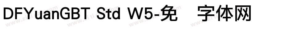 DFYuanGBT Std W5字体转换